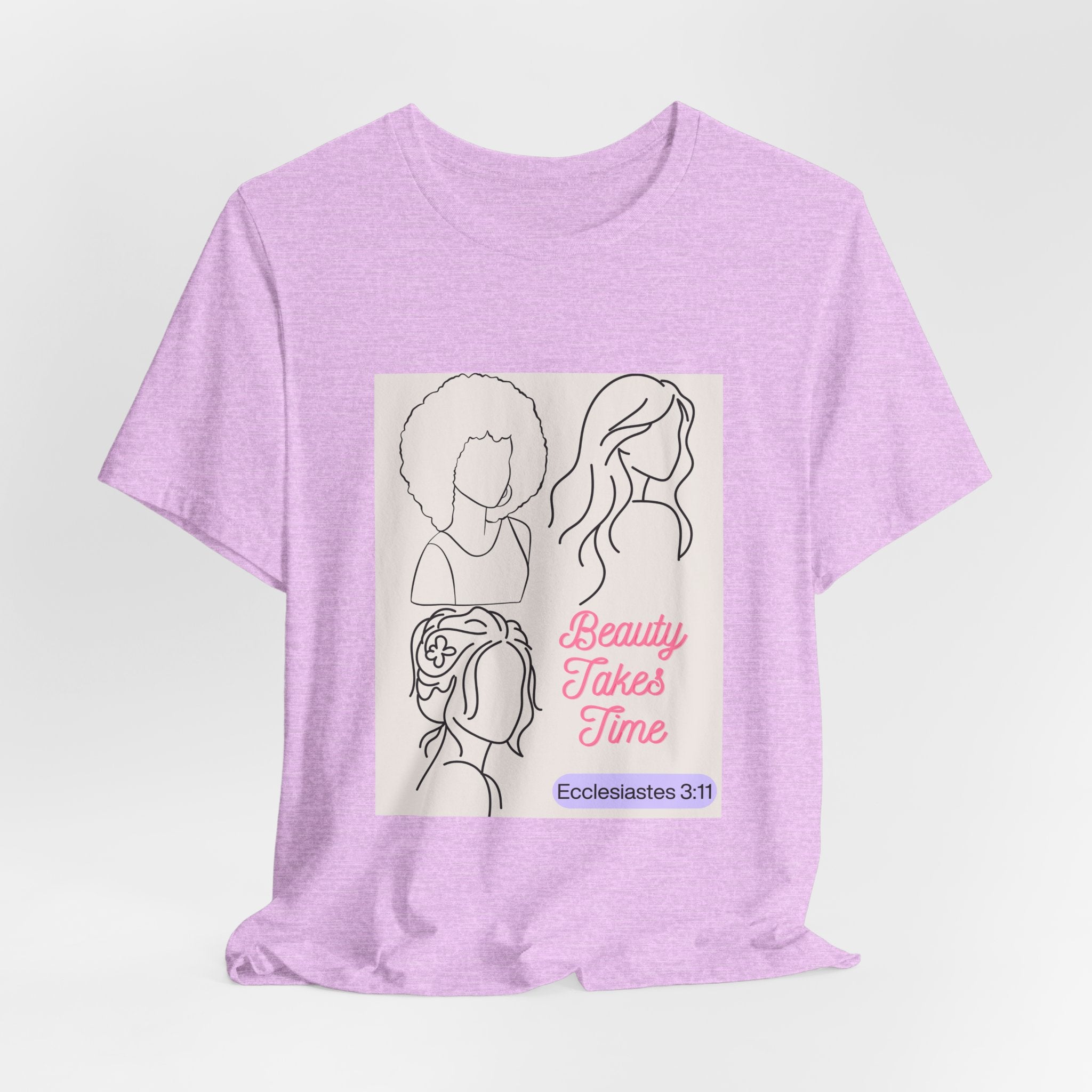 Beauty Takes Time Tee — Ecclesiastes 3:11 Inspirational Women’s T-Shirt