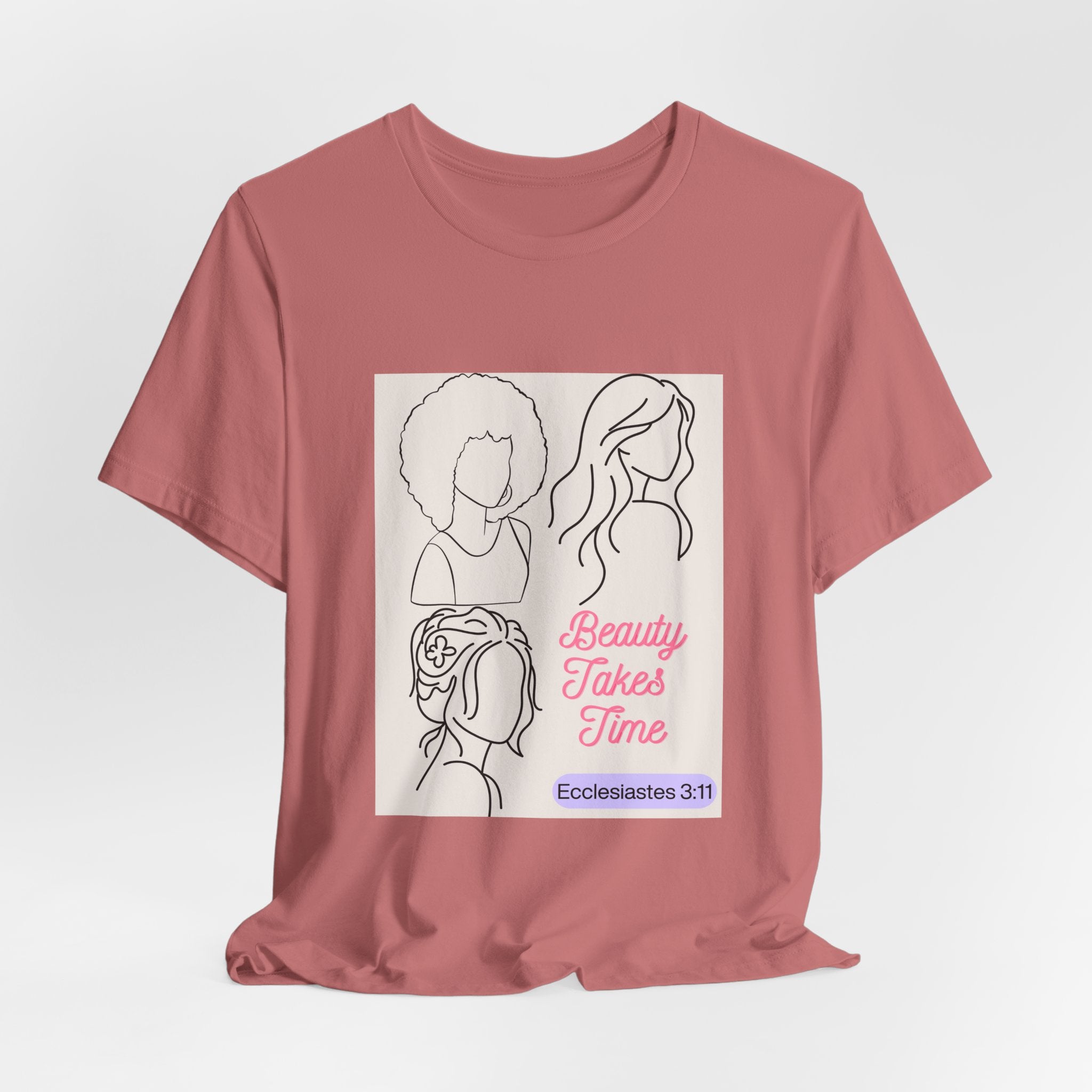 Beauty Takes Time Tee — Ecclesiastes 3:11 Inspirational Women’s T-Shirt