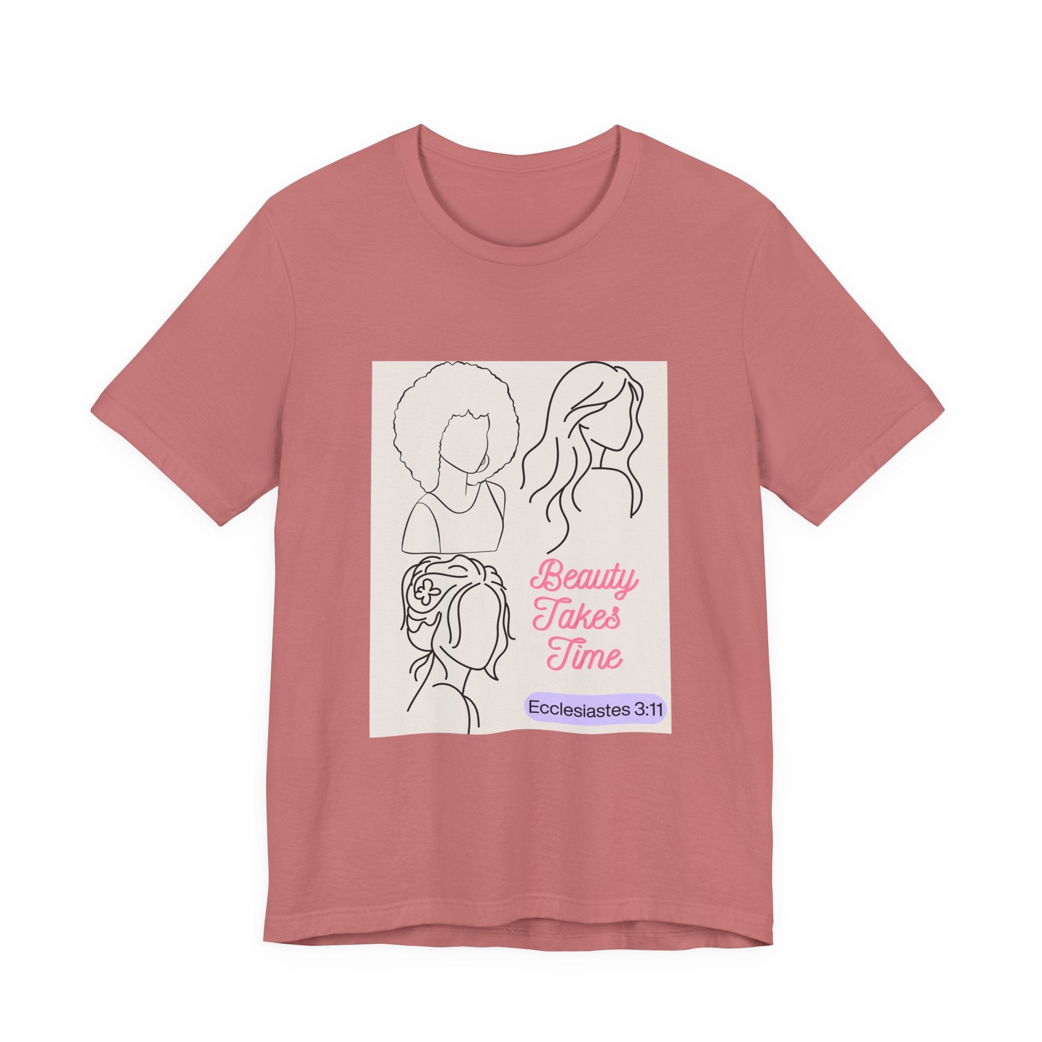 Beauty Takes Time Tee — Ecclesiastes 3:11 Inspirational Women’s T-Shirt