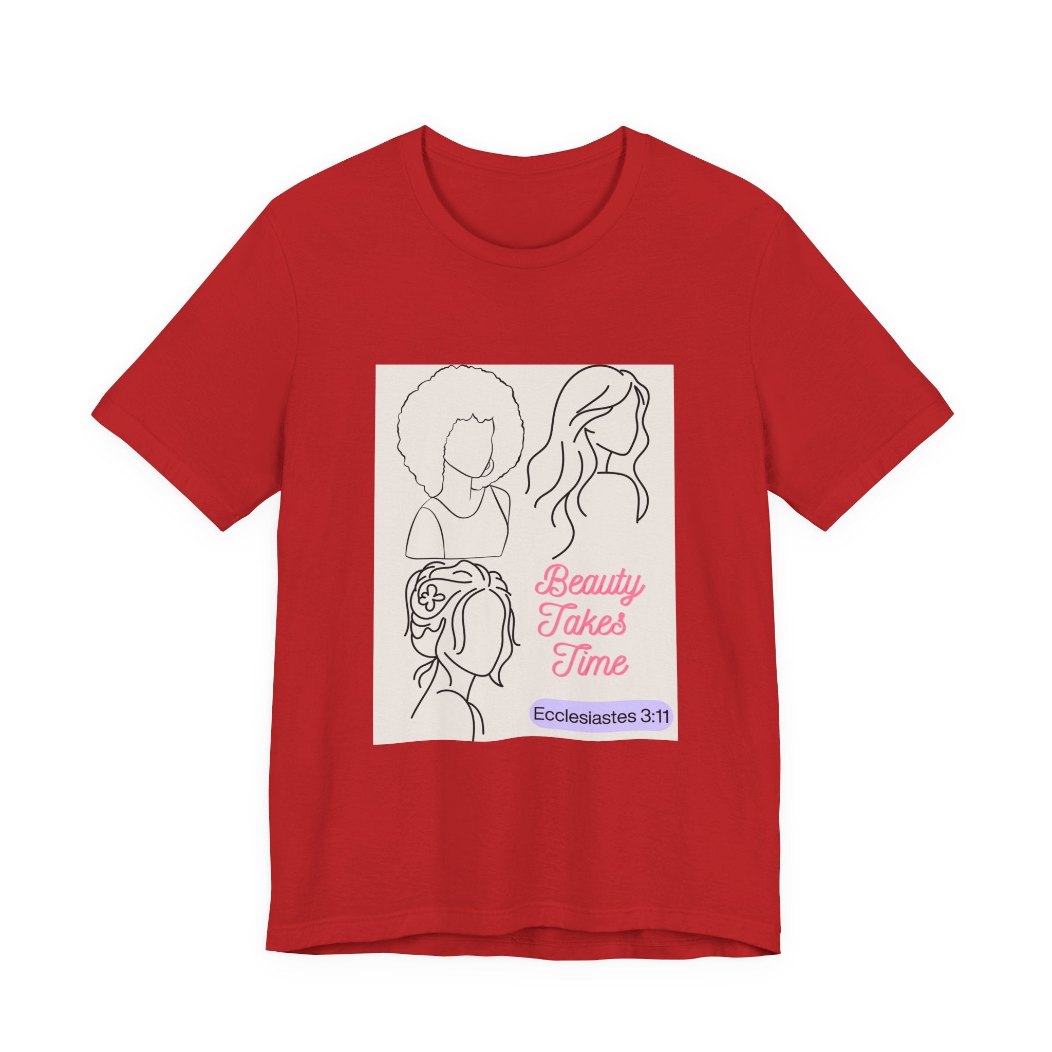 Beauty Takes Time Tee — Ecclesiastes 3:11 Inspirational Women’s T-Shirt