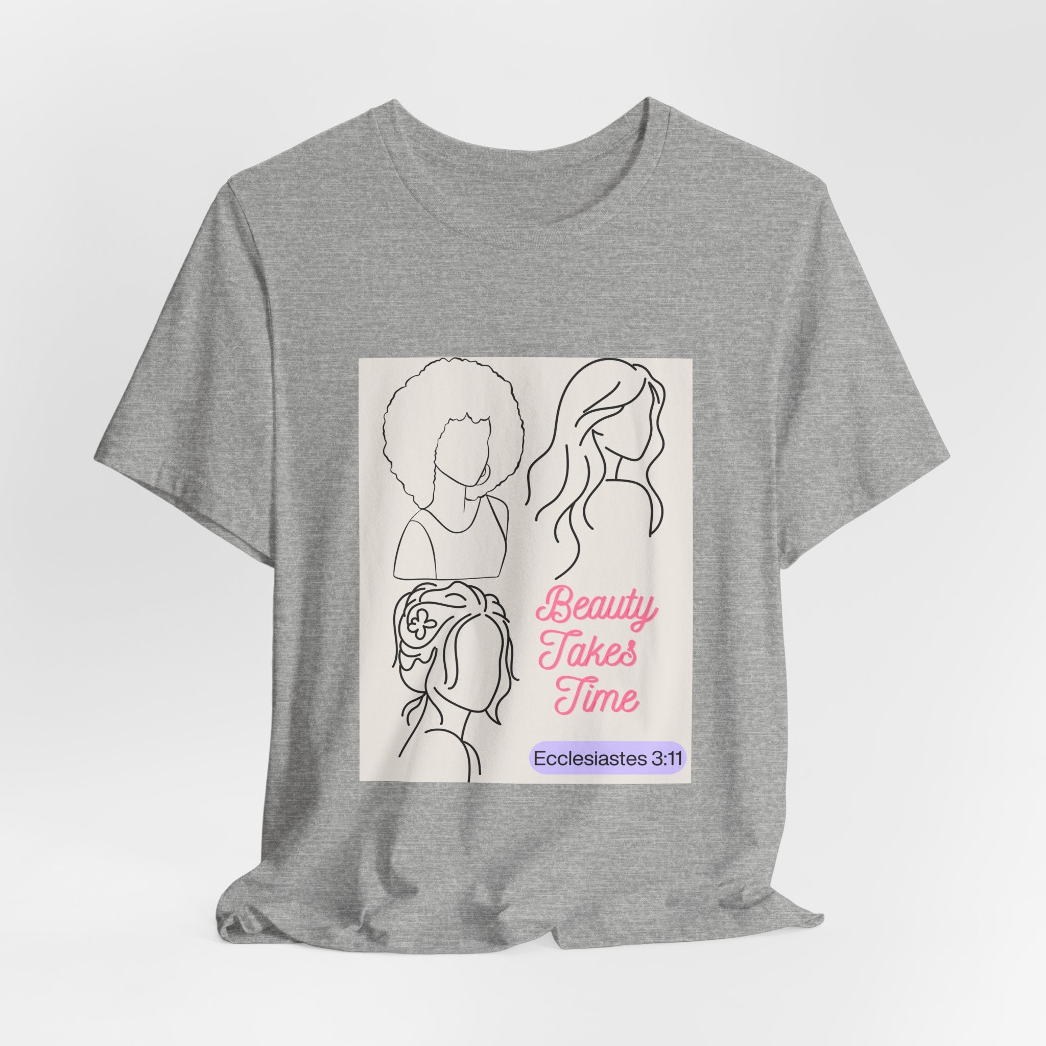 Beauty Takes Time Tee — Ecclesiastes 3:11 Inspirational Women’s T-Shirt