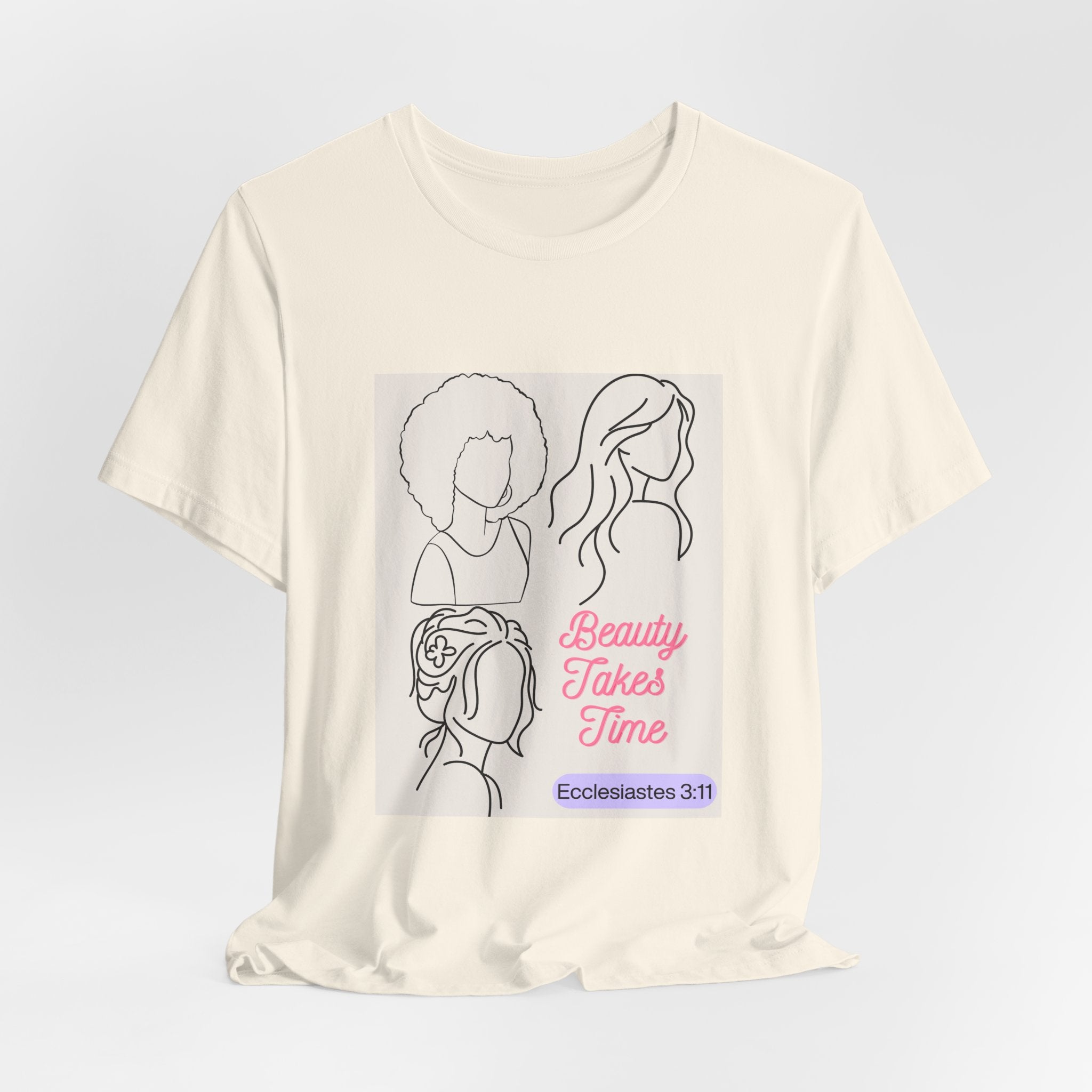 Beauty Takes Time Tee — Ecclesiastes 3:11 Inspirational Women’s T-Shirt