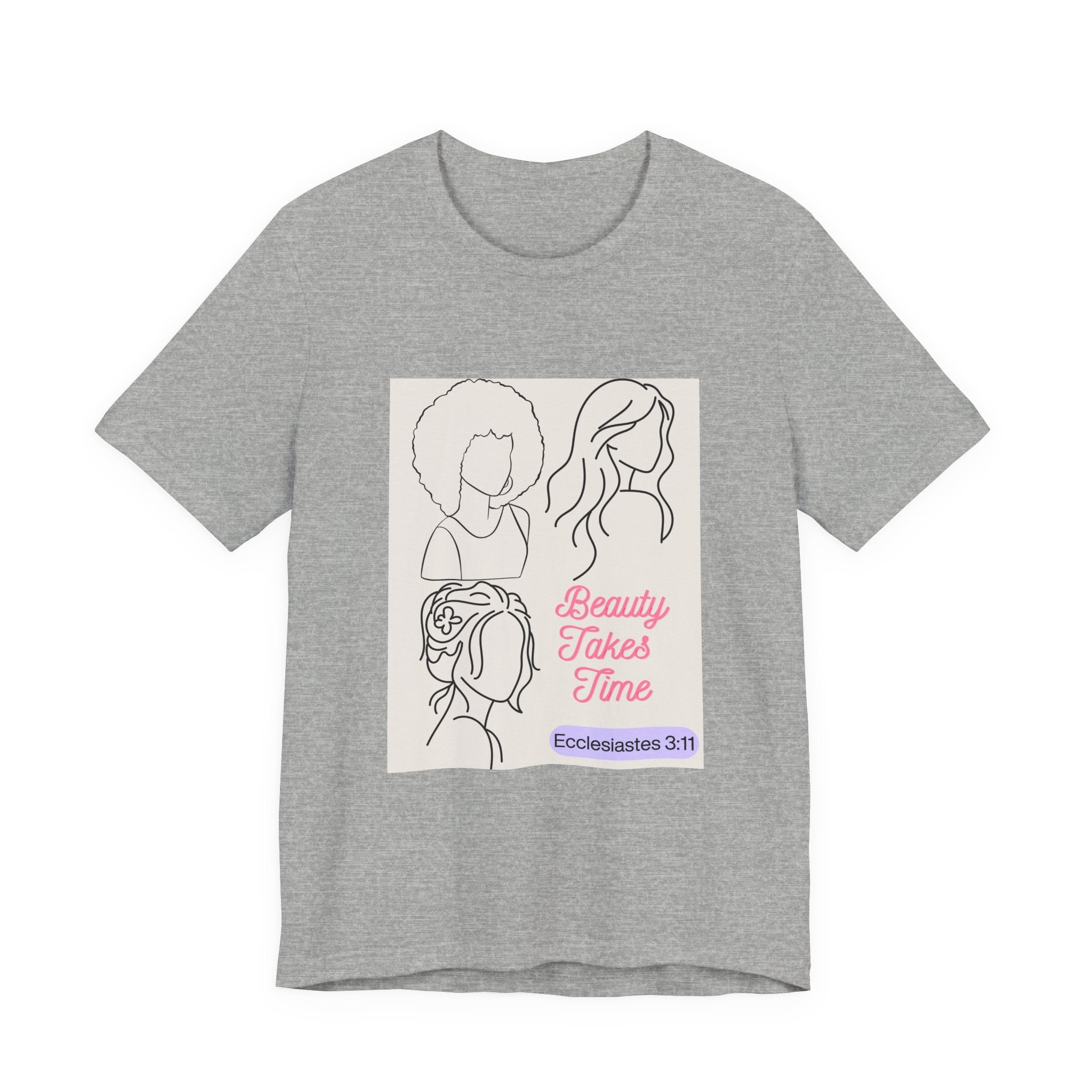 Beauty Takes Time Tee — Ecclesiastes 3:11 Inspirational Women’s T-Shirt