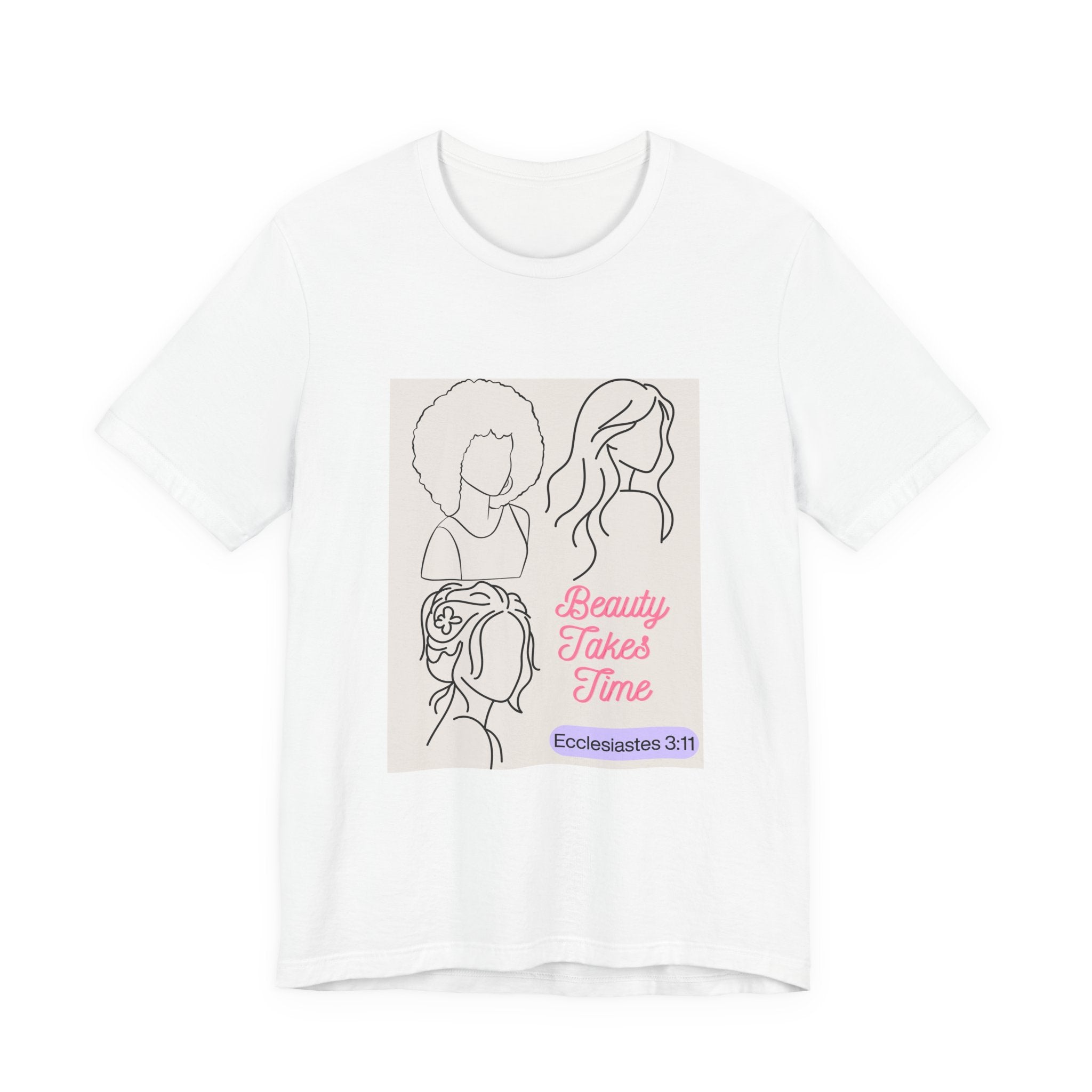 Beauty Takes Time Tee — Ecclesiastes 3:11 Inspirational Women’s T-Shirt