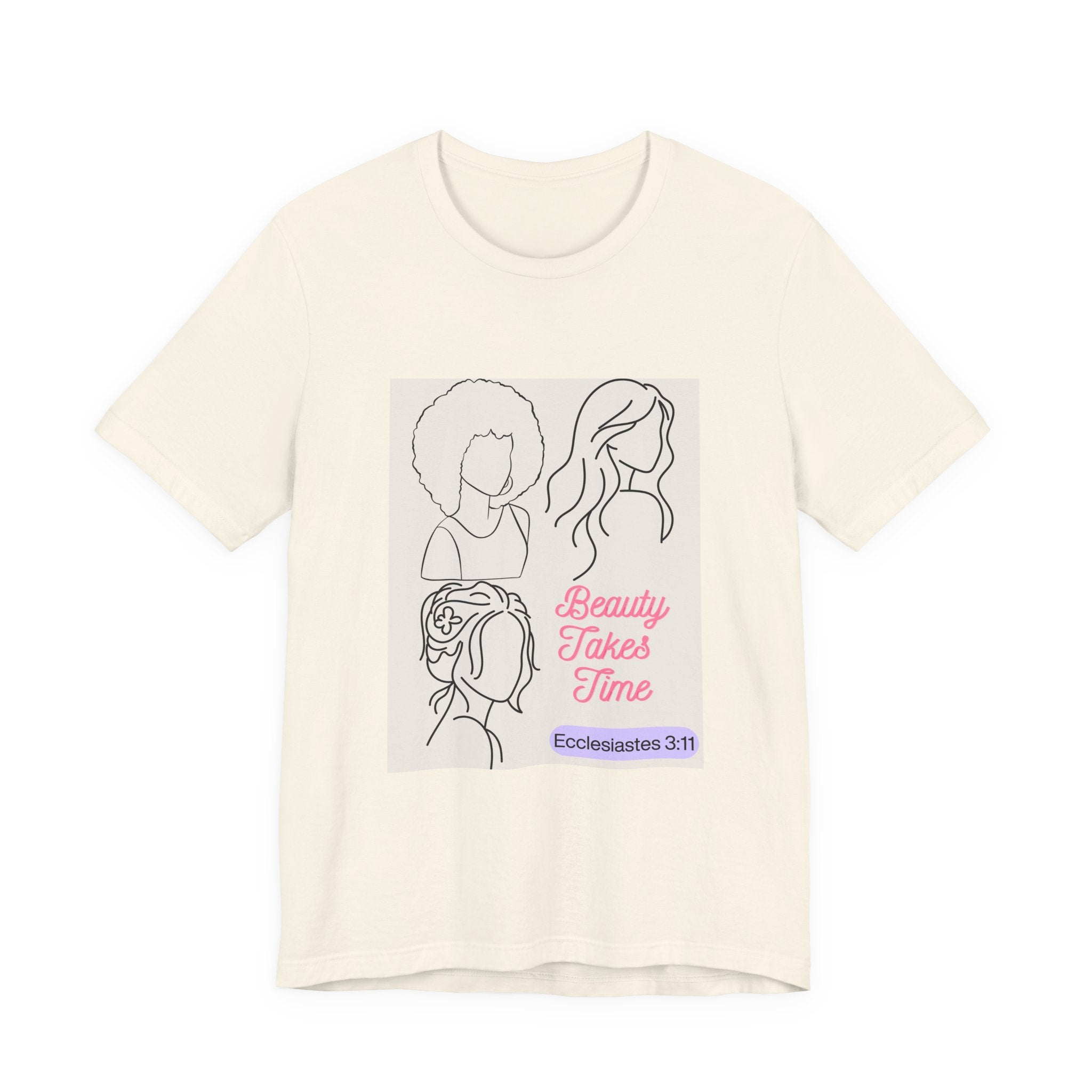 Beauty Takes Time Tee — Ecclesiastes 3:11 Inspirational Women’s T-Shirt