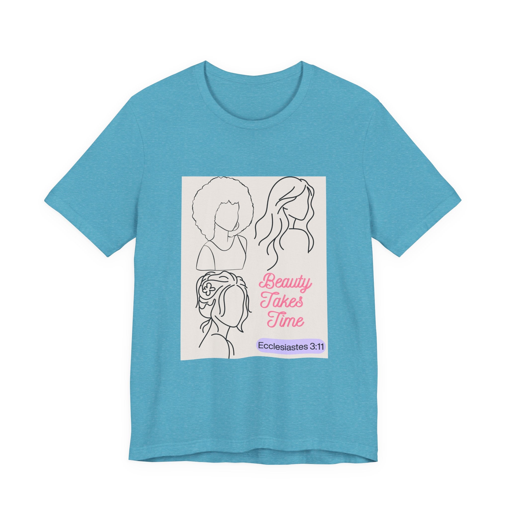 Beauty Takes Time Tee — Ecclesiastes 3:11 Inspirational Women’s T-Shirt