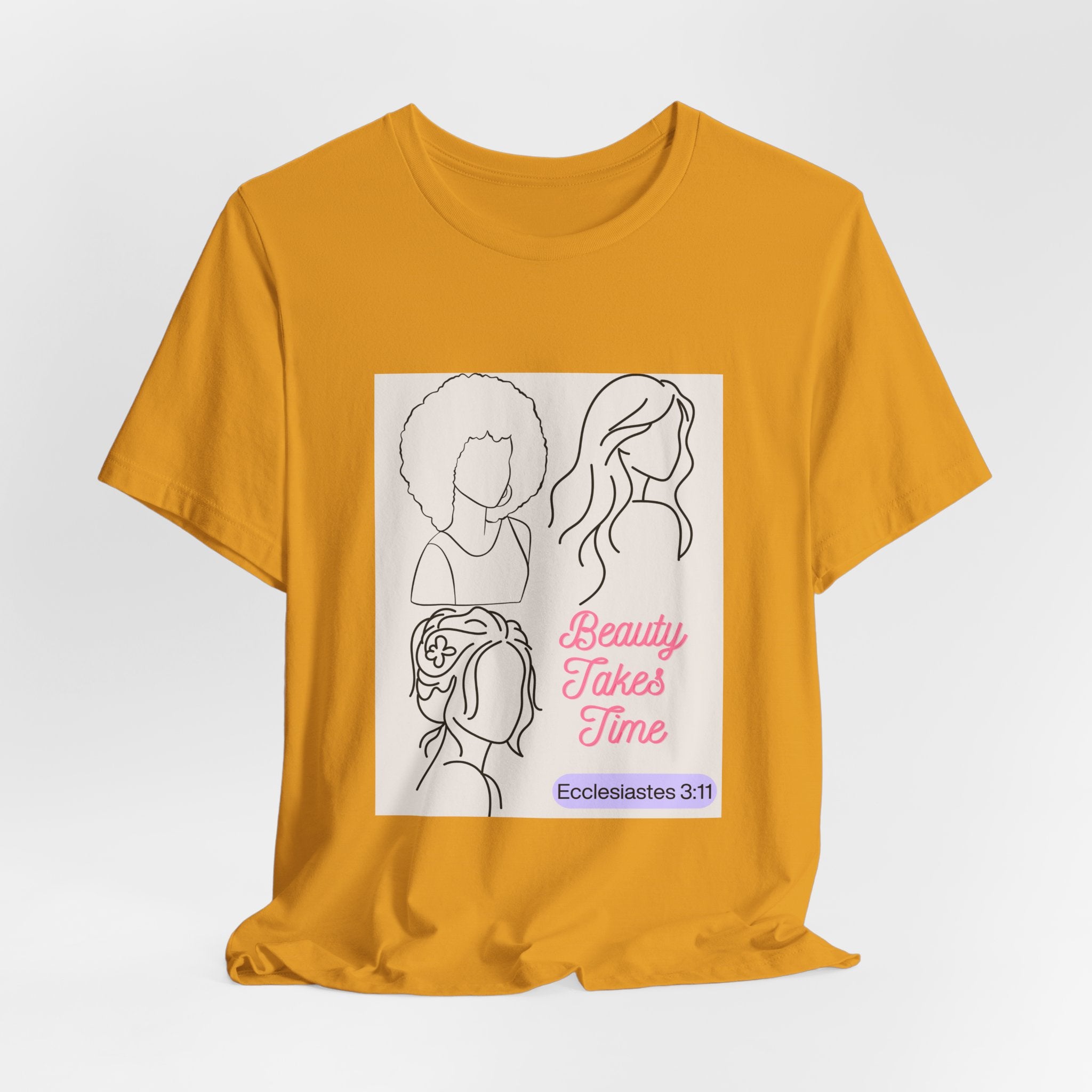 Beauty Takes Time Tee — Ecclesiastes 3:11 Inspirational Women’s T-Shirt