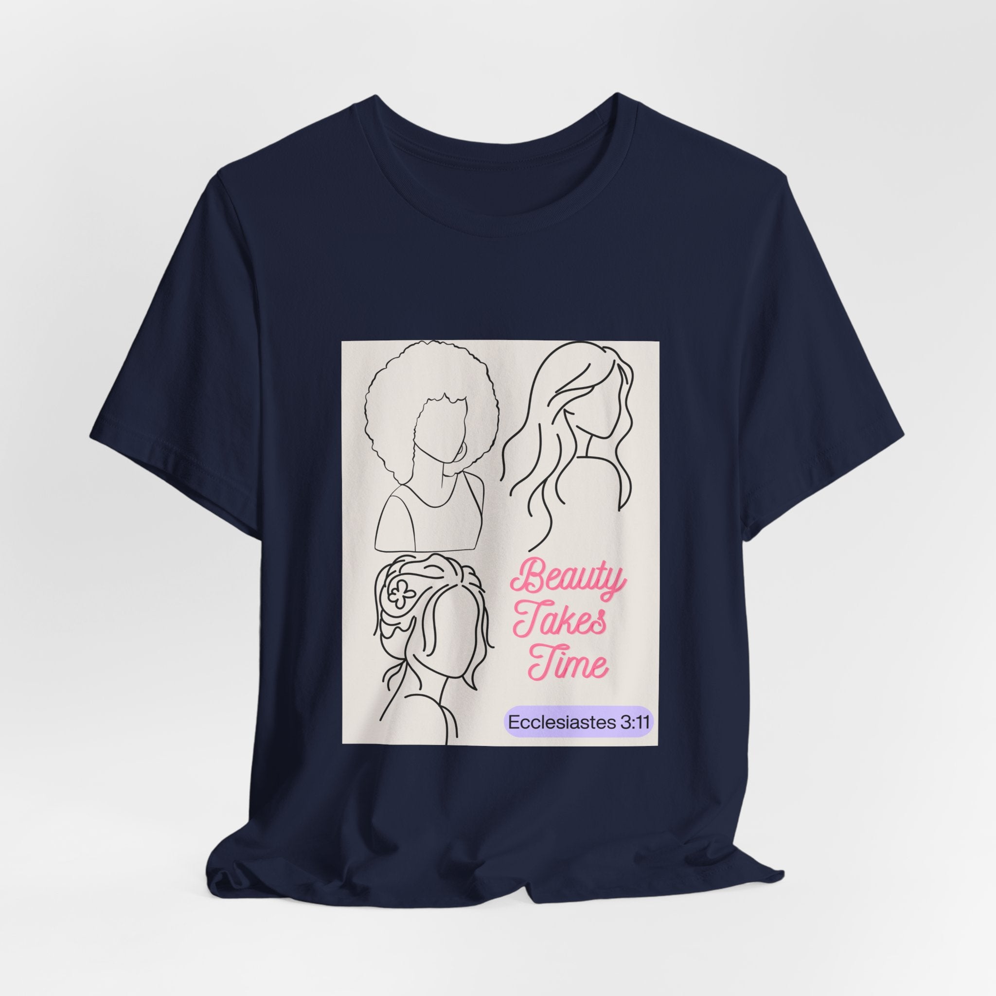 Beauty Takes Time Tee — Ecclesiastes 3:11 Inspirational Women’s T-Shirt