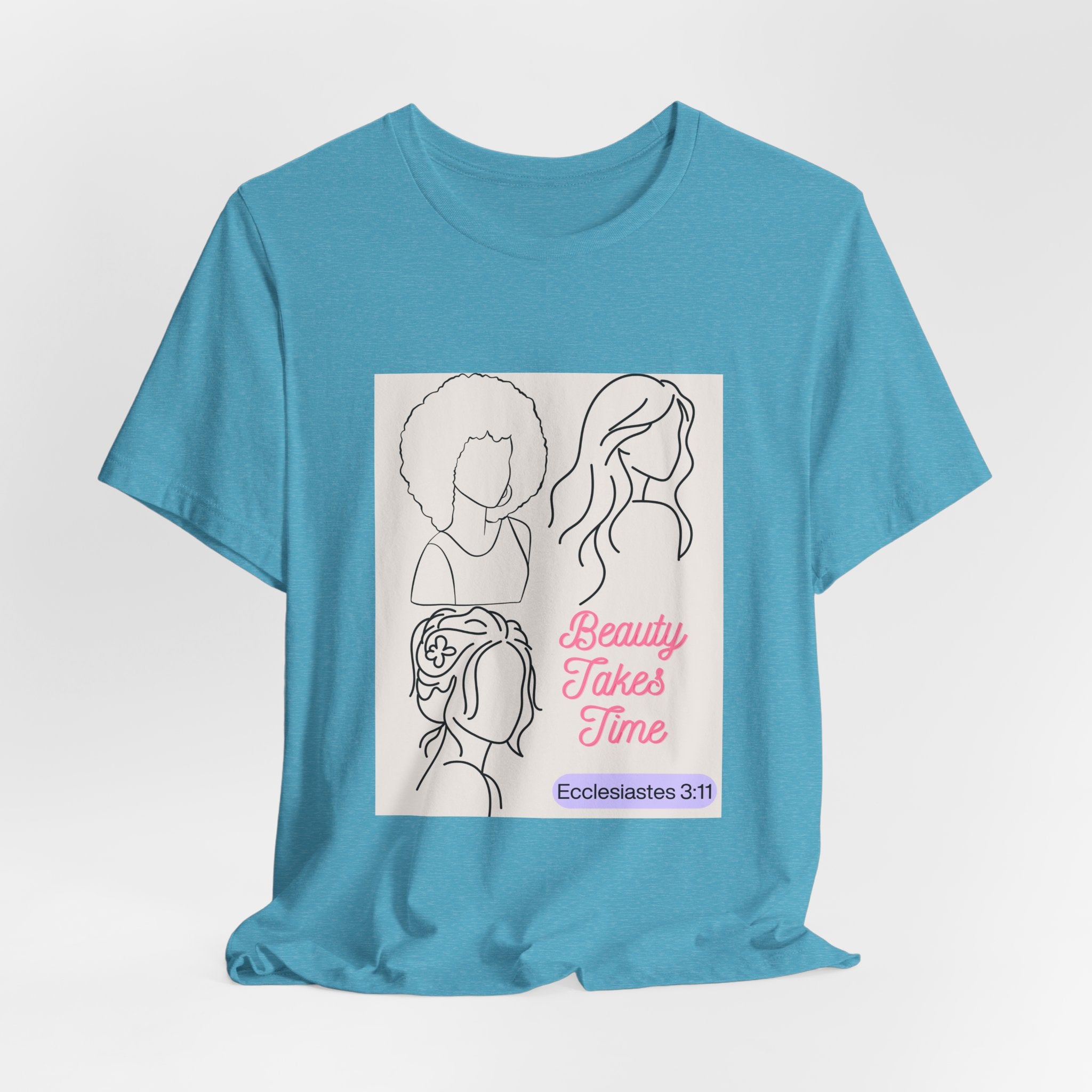 Beauty Takes Time Tee — Ecclesiastes 3:11 Inspirational Women’s T-Shirt