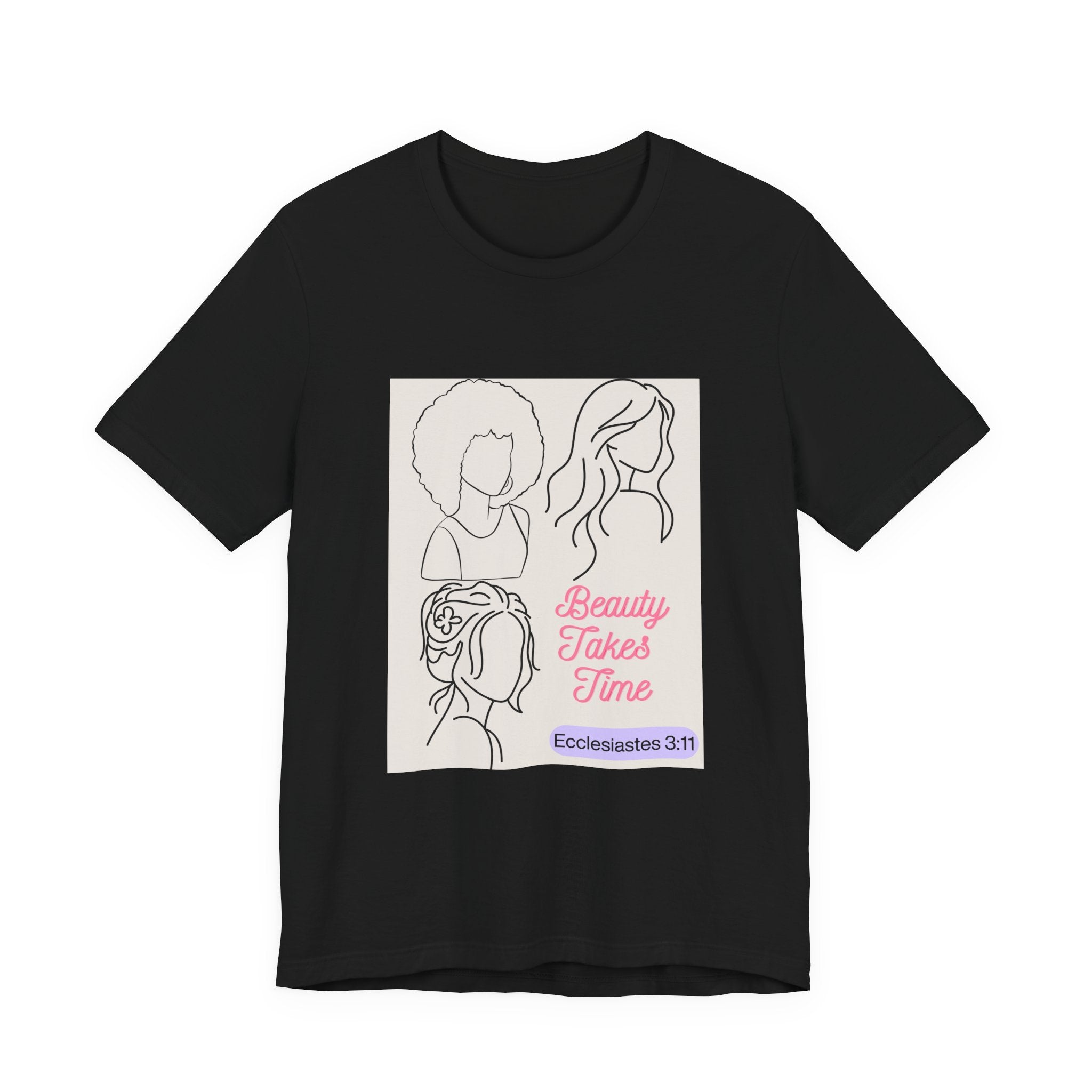 Beauty Takes Time Tee — Ecclesiastes 3:11 Inspirational Women’s T-Shirt